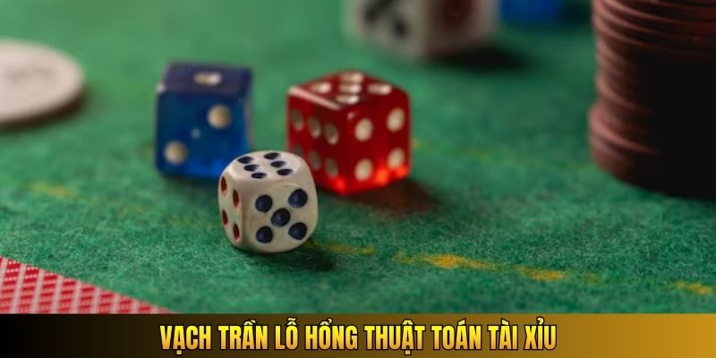 Vạch trần lỗ hổng thuật toán tài xỉu